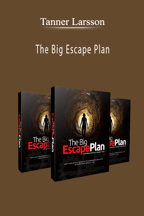 The Big Escape Plan – Tanner Larsson