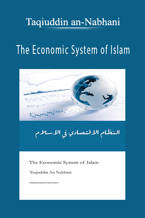 The Economic System of Islam – Taqiuddin an–Nabhani