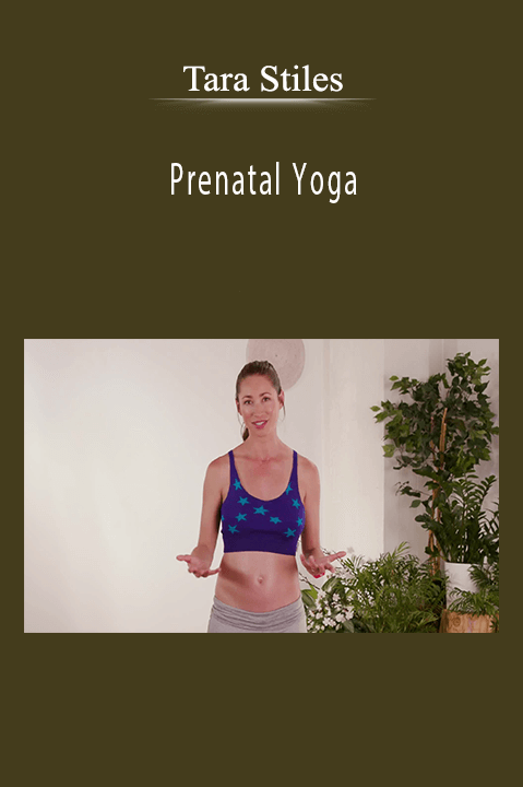 Prenatal Yoga – Tara Stiles