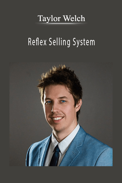 Reflex Selling System – Taylor Welch