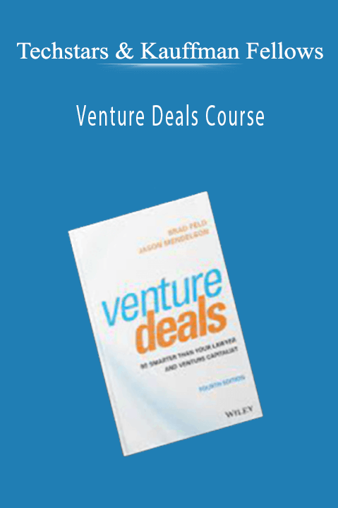 Venture Deals Course – Techstars & Kauffman Fellows