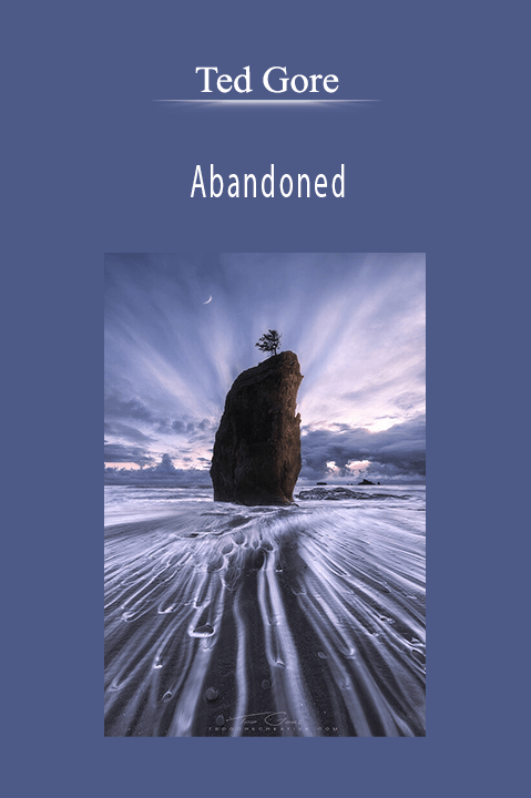 Abandoned – Ted Gore