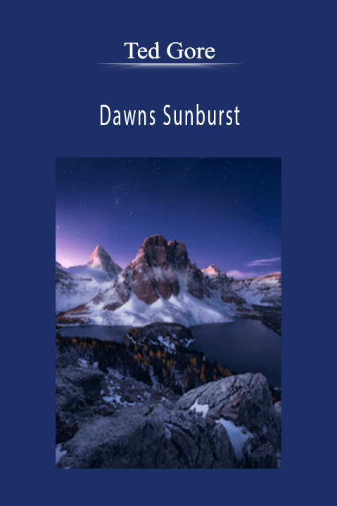 Dawns Sunburst – Ted Gore