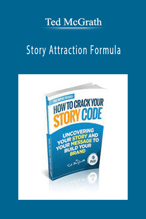 Story Attraction Formula – Ted McGrath