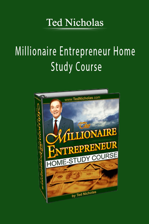 Millionaire Entrepreneur Home Study Course – Ted Nicholas