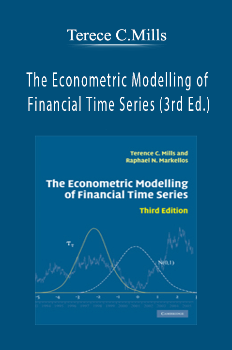The Econometric Modelling of Financial Time Series (3rd Ed.) – Terece C.Mills