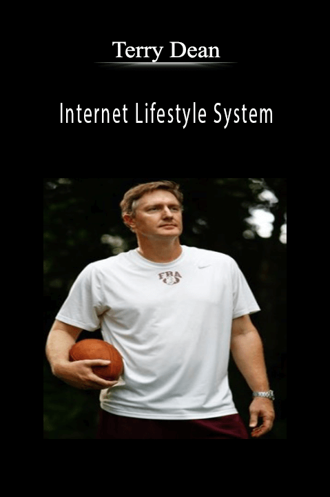 Internet Lifestyle System – Terry Dean