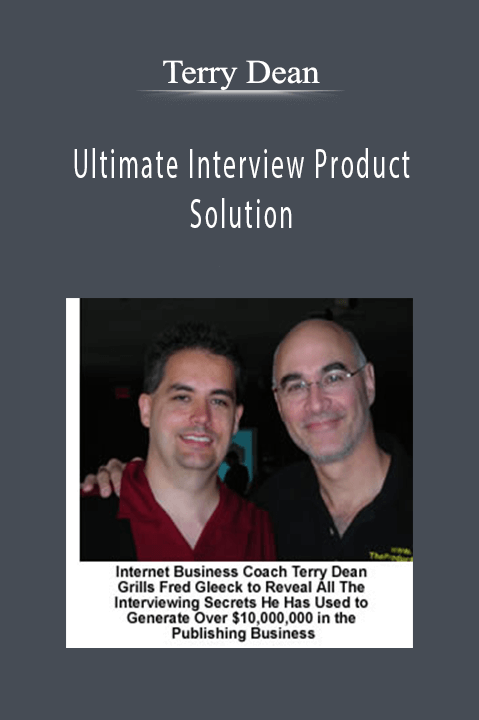 Ultimate Interview Product Solution – Terry Dean