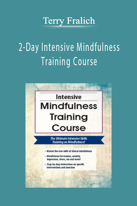 2–Day Intensive Mindfulness Training Course – Terry Fralich