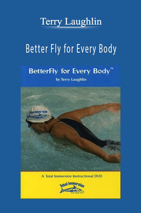 Better Fly for Every Body – Terry Laughlin