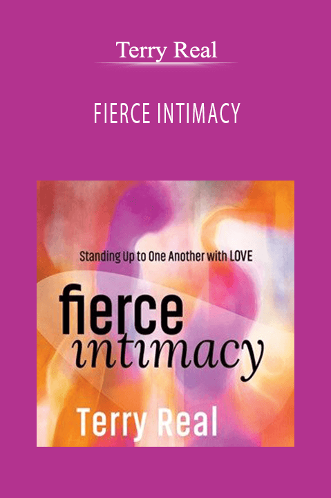 FIERCE INTIMACY – Terry Real