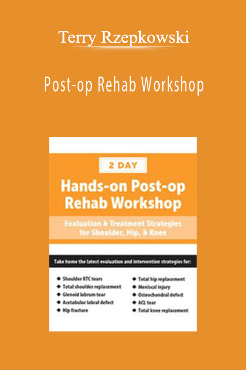 Post–op Rehab Workshop: Evaluation & Treatment Strategies for Shoulder