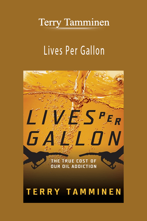 Lives Per Gallon – Terry Tamminen