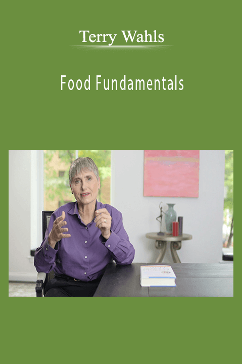 Food Fundamentals – Terry Wahls