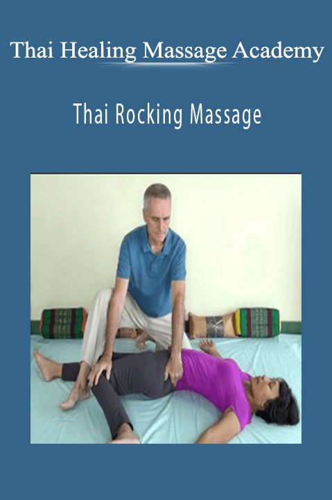 Thai Rocking Massage – Thai Healing Massage Academy