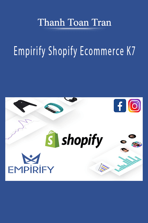 Empirify Shopify Ecommerce K7 – Thanh Toan Tran
