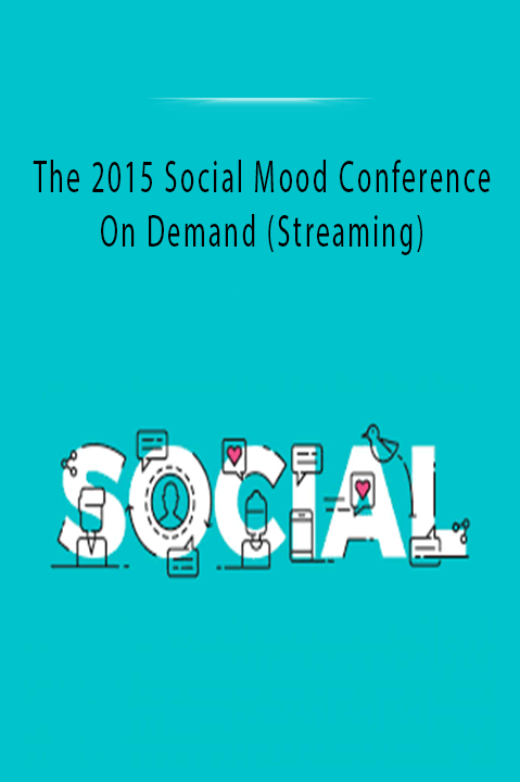 The 2015 Social Mood Conference On Demand (Streaming)