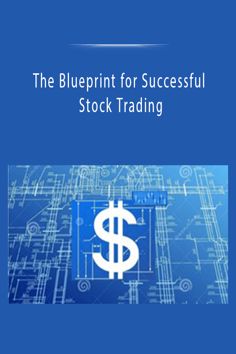 The Blueprint for Successful Stock Trading