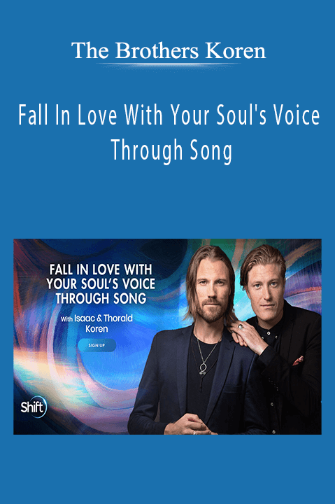 Fall In Love With Your Soul's Voice Through Song – The Brothers Koren
