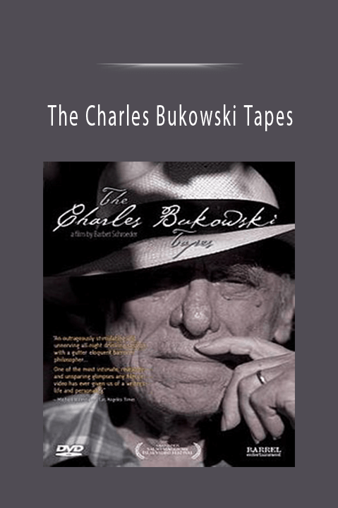 The Charles Bukowski Tapes