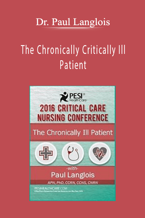 Dr. Paul Langlois – The Chronically Critically Ill Patient