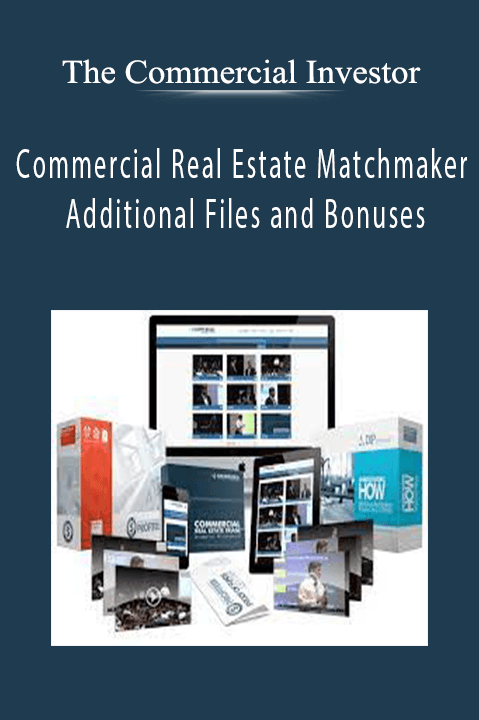 Commercial Real Estate Matchmaker – Additional Files and Bonuses – The Commercial Investor