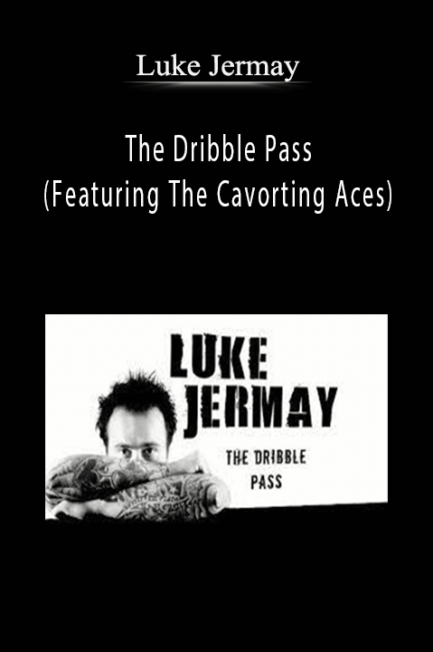 The Dribble Pass (Featuring The Cavorting Aces) – Luke Jermay