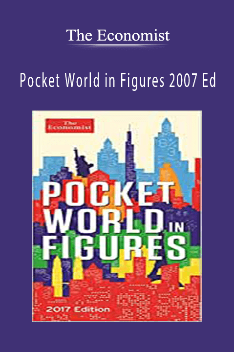 Pocket World in Figures 2007 Ed – The Economist