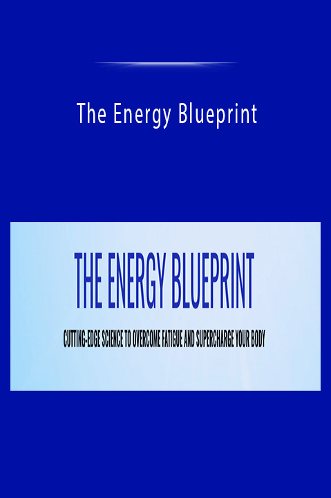 The Energy Blueprint