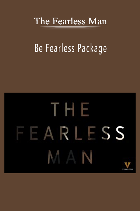 Be Fearless Package – The Fearless Man