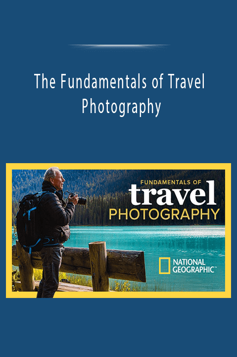 The Fundamentals of Travel Photography