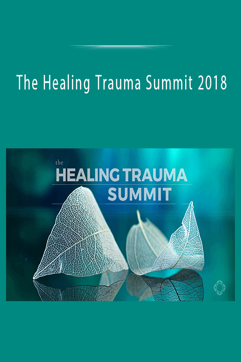 The Healing Trauma Summit 2018