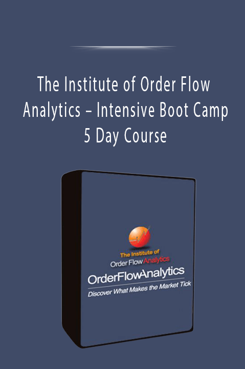 Intensive Boot Camp 5 Day Course – The Institute of Order Flow Analytics