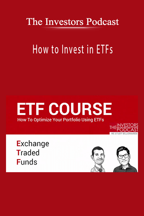 How to Invest in ETFs – The Investors Podcast