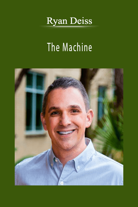 Ryan Deiss – The Machine