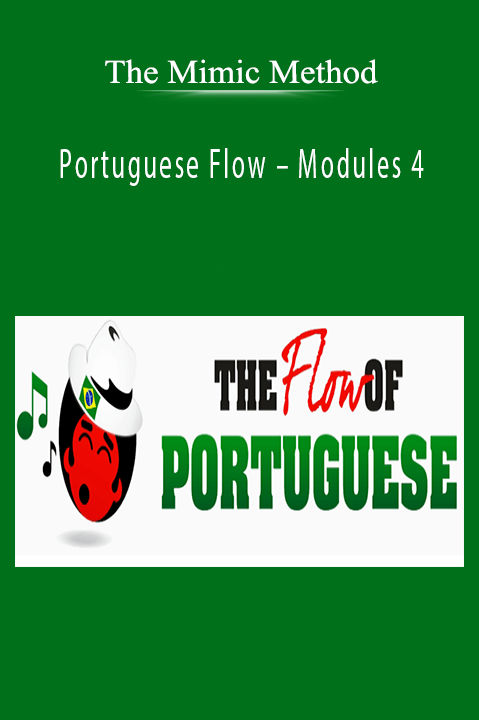 Portuguese Flow – Modules 4 – The Mimic Method