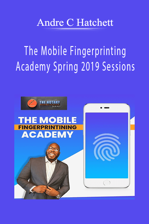 The Mobile Fingerprinting Academy Spring 2019 Sessions from Andre C Hatchett