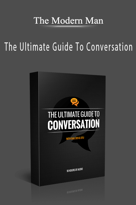 The Ultimate Guide To Conversation – The Modern Man