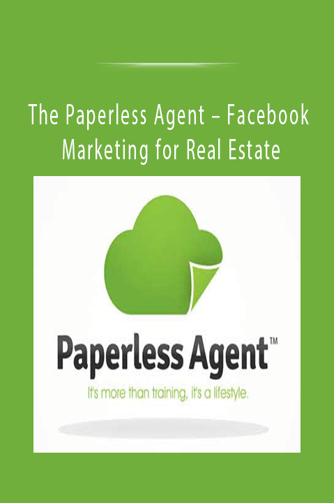 Facebook Marketing for Real Estate – The Paperless Agent