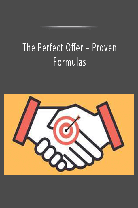 Proven Formulas – The Perfect Offer