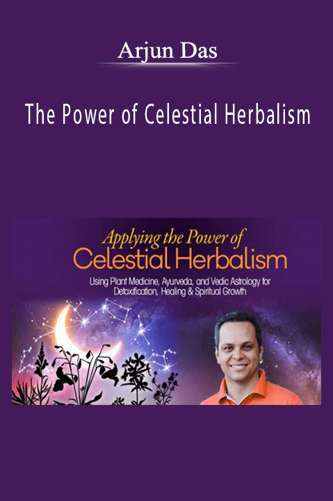 Arjun Das – The Power of Celestial Herbalism