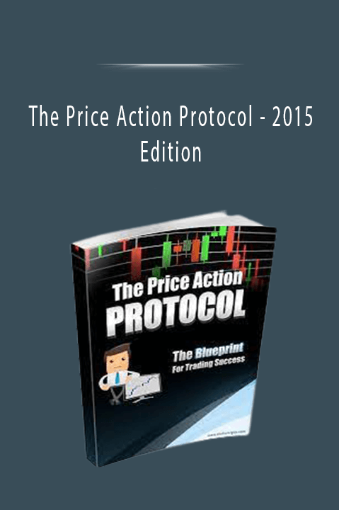 2015 Edition – The Price Action Protocol