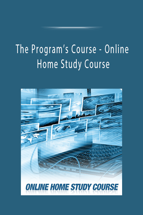 Online Home Study Course – The Program’s Course