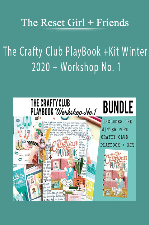 The Crafty Club PlayBook +Kit Winter 2020 + Workshop No. 1 – The Reset Girl + Friends