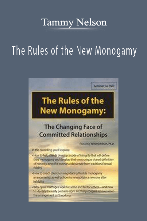 Tammy Nelson – The Rules of the New Monogamy: The Changing Face of Committed Relationships