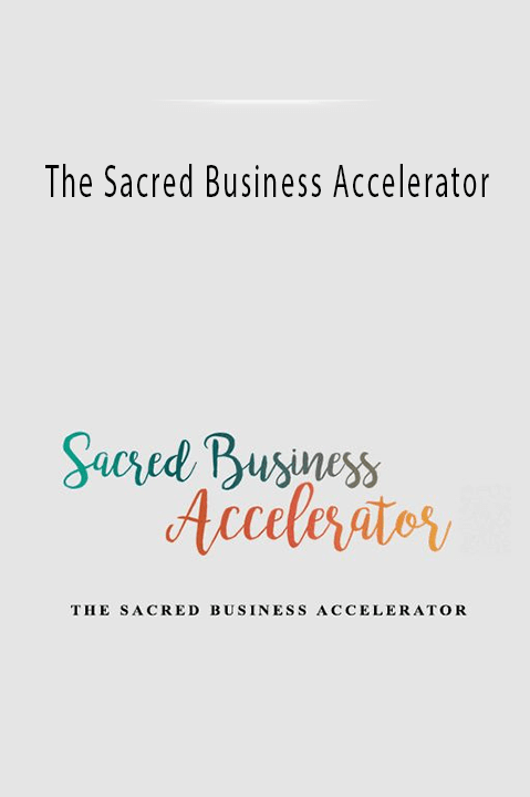 The Sacred Business Accelerator