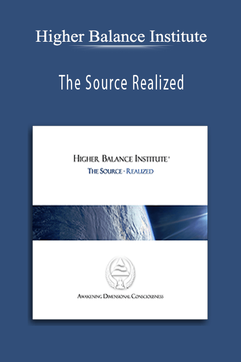 Higher Balance Institute – The Source Realized