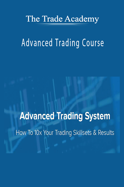 Advanced Trading Course – The Trade Academy