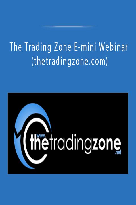 The Trading Zone E–mini Webinar (thetradingzone.com)