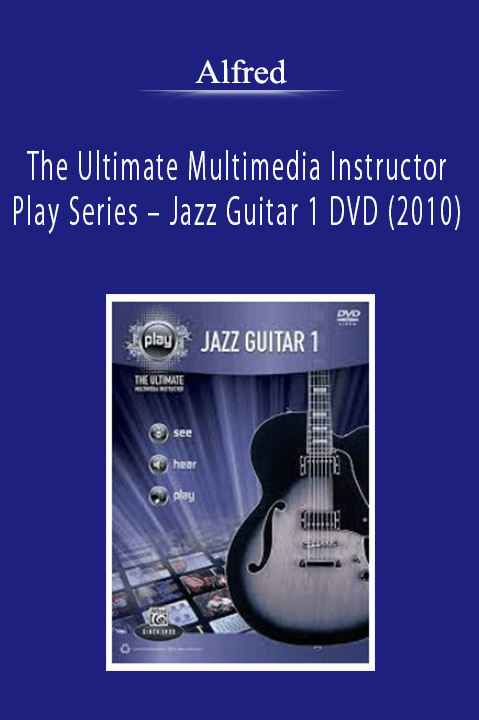Alfred - The Ultimate Multimedia Instructor - Play Series - Jazz Guitar 1 DVD (2010)